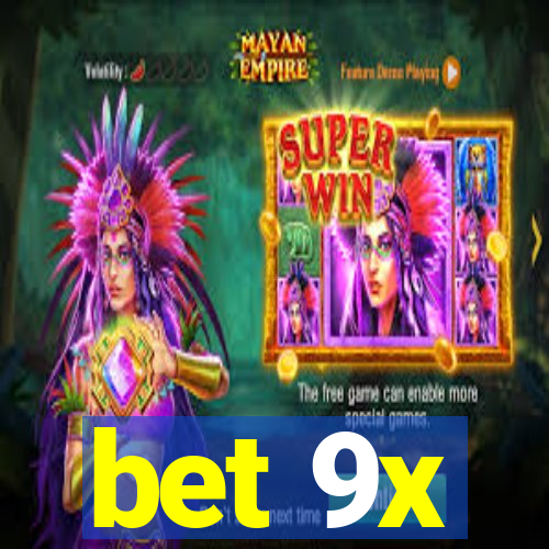 bet 9x